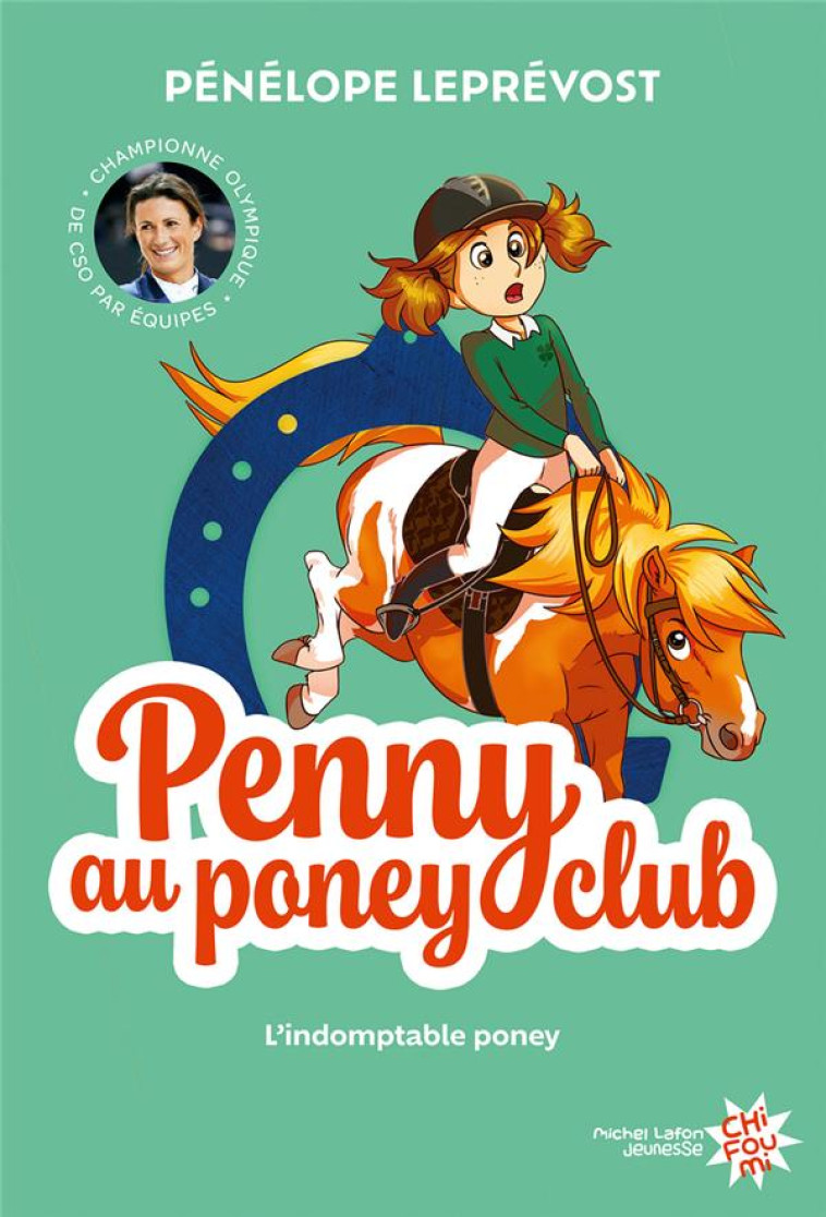 PENNY AU PONEY-CLUB - NOUVELLE ÉDITION - TOME 2 L'INDOMPTABLE PONEY - PENELOPE LEPREVOST - MICHEL LAFON