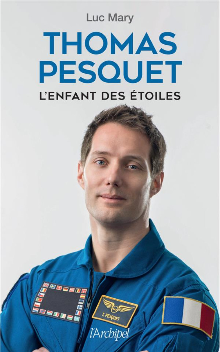 THOMAS PESQUET, L'ENFANT DES ÉTOILES - LUC MARY - ARCHIPEL