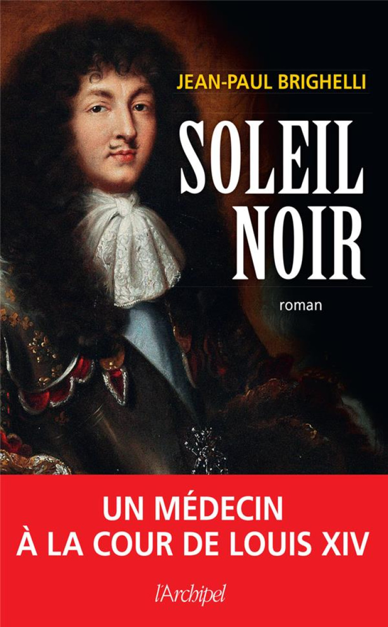 SOLEIL NOIR - JEAN-PAUL BRIGHELLI - ARCHIPEL