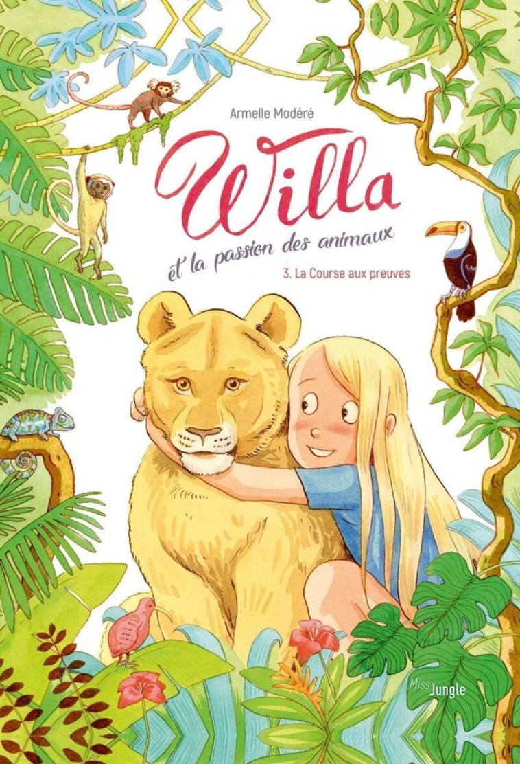 WILLA ET LA PASSION DES ANIMAUX - TOME 3 LA COURSE AUX PREUVES - ARMELLE MODERE - CASTERMAN