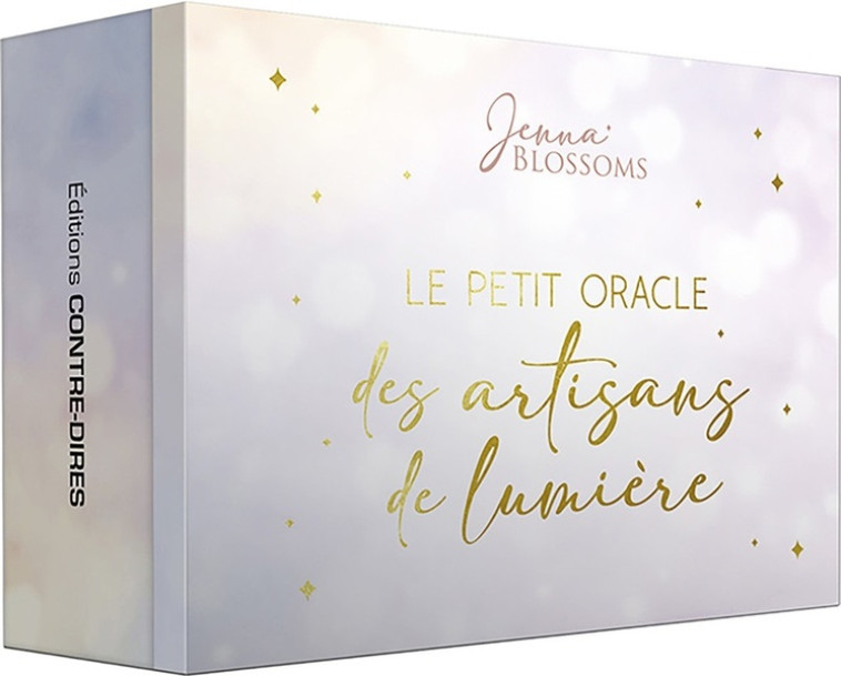 LE PETIT ORACLE DES ARTISANS DE LUMIÈRE - JENNA BLOSSOMS - CONTRE DIRES