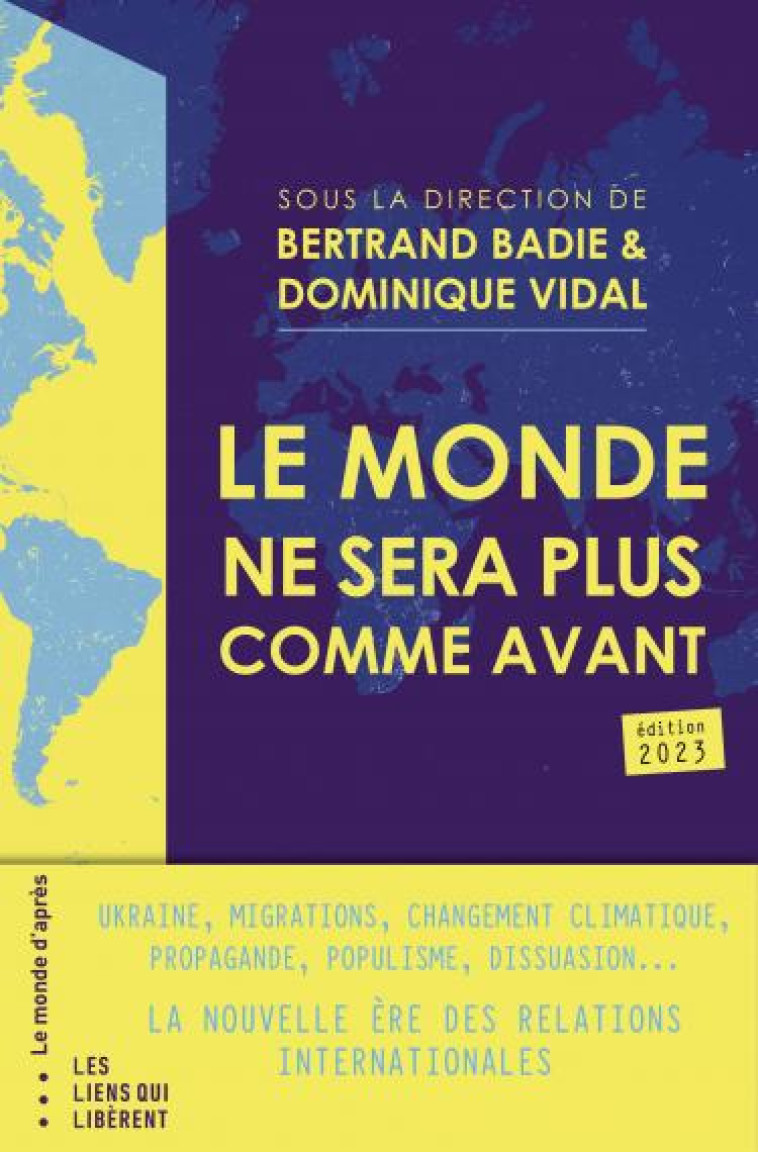 LE MONDE NE SERA PLUS COMME AVANT - BERTRAND BADIE - LIENS LIBERENT