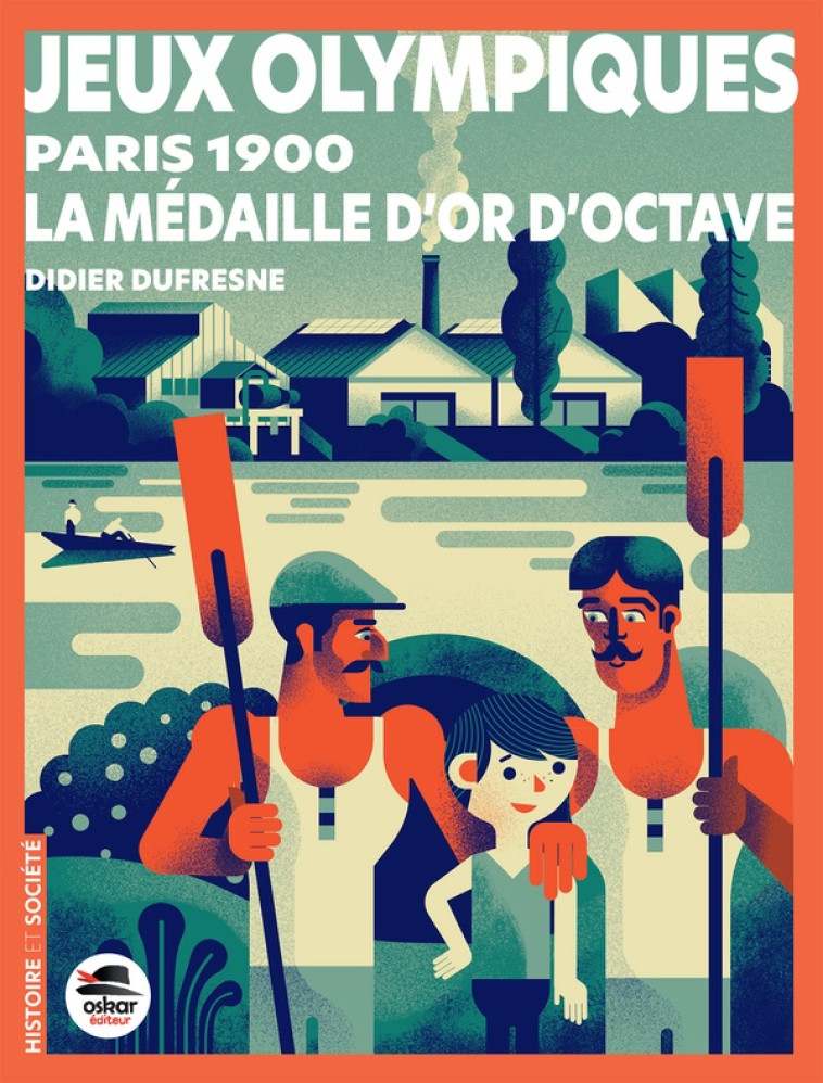 JEUX OLYMPIQUES - PARIS 1900 - LA MÉDAILLE D'OR D'OCTAVE - DIDIER DUFRESNE - OSKAR