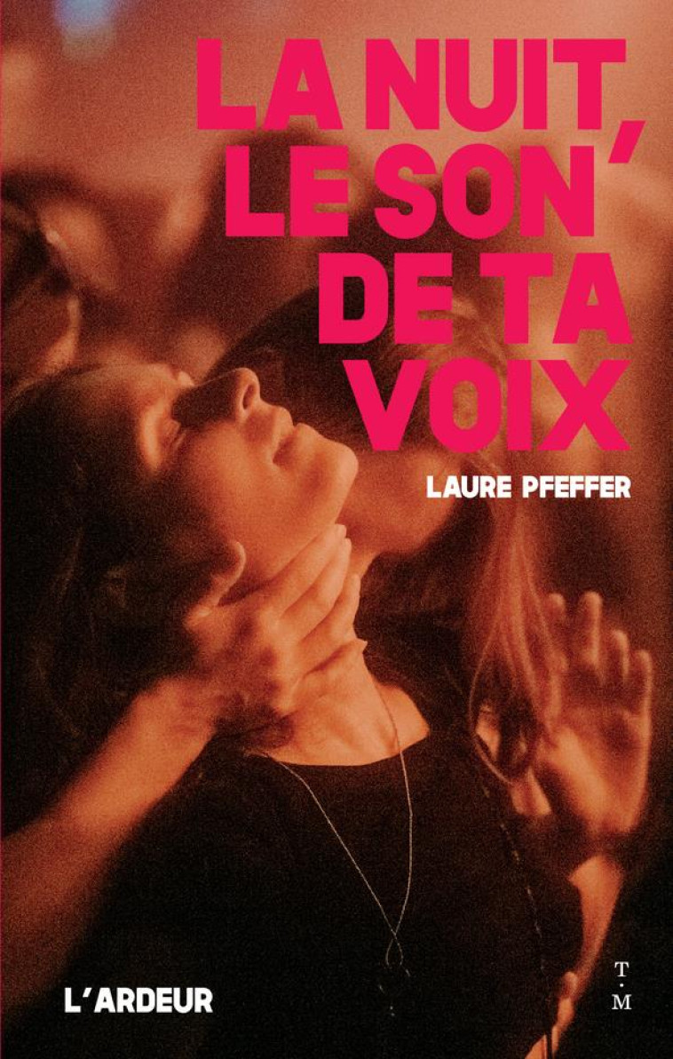 LA NUIT, LE SON DE TA VOIX - LAURE PFEFFER - THIERRY MAGNIER