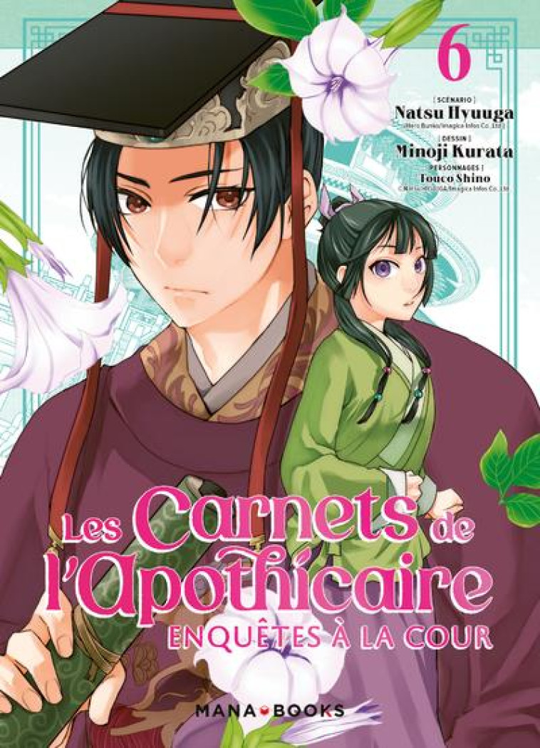 LES CARNETS DE L'APOTHICAIRE - ENQUÊTES À LA COUR T06 - NATSU HYUUGA - MANA BOOKS