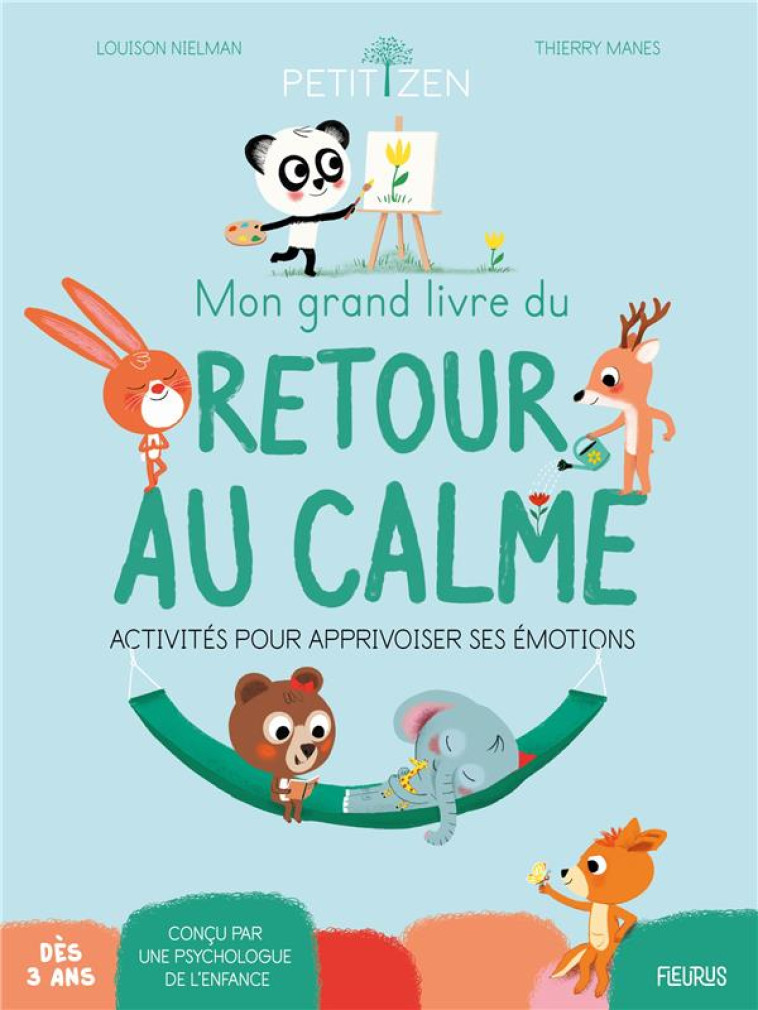 MON GRAND LIVRE DU RETOUR AU CALME - ACTIVITES POUR APPRIVOISER SES EMOTIONS - NIELMAN/MANES - FLEURUS