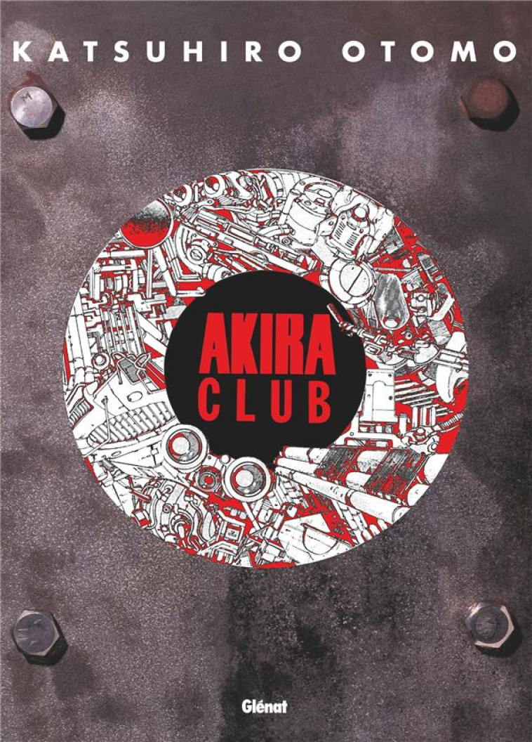 AKIRA CLUB - OTOMO KATSUHIRO - GLENAT