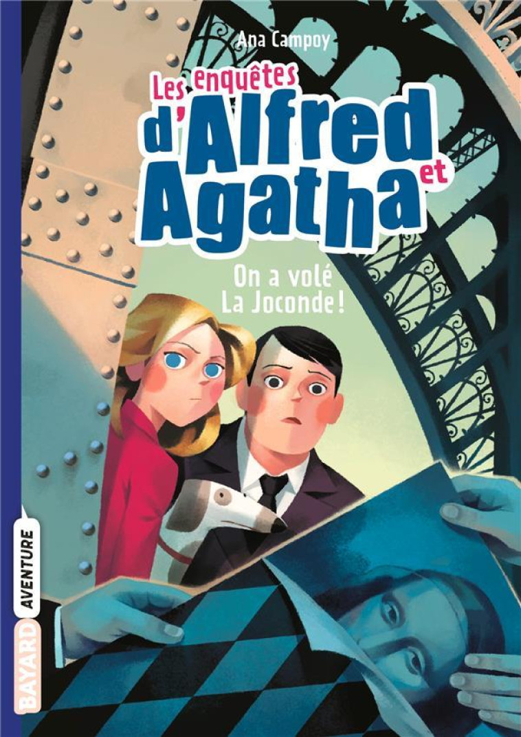 LES ENQUETES D'ALFRED ET AGATHA, TOME 08 - ON A VOLE LA JOCONDE ! - CAMPOY ANA - BAYARD JEUNESSE