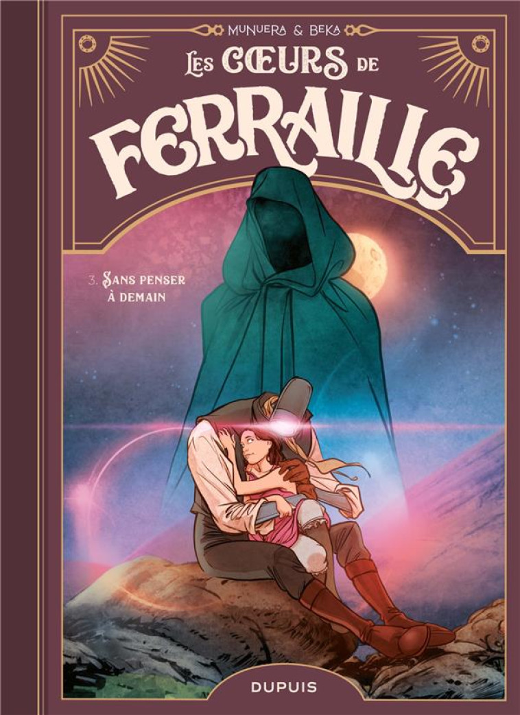 LES COEURS DE FERRAILLE - TOME 3 - SANS PENSER À DEMAIN - MUNUERA JOSE LUIS - DUPUIS