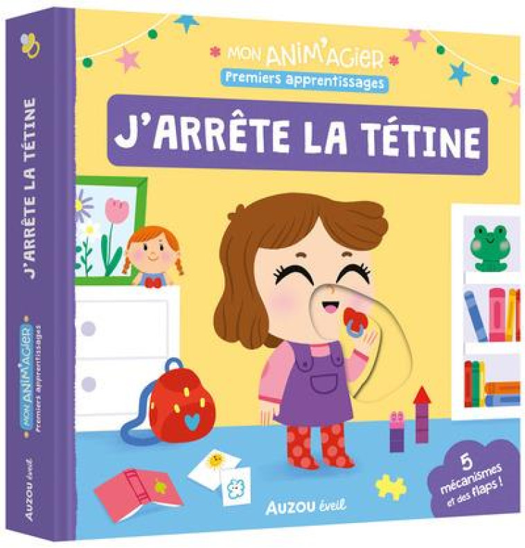 MON ANIM'AGIER -  PREMIERS APPRENTISSAGES - J'ARRÊTE LA TÉTINE - BARETTI SONIA - PHILIPPE AUZOU