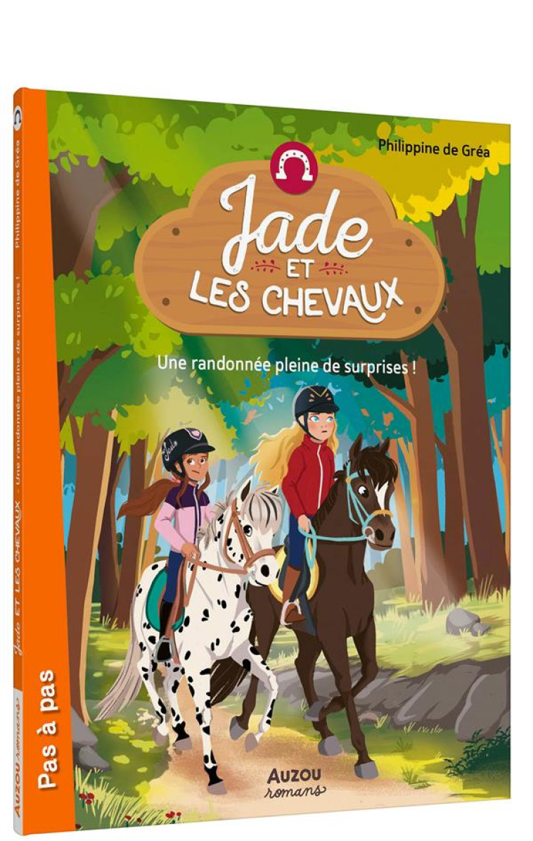 JADE ET LES CHEVAUX - UNE RANDONNÉE PLEINE DE SURPRISES - PHILIPPINE DE GREA - PHILIPPE AUZOU