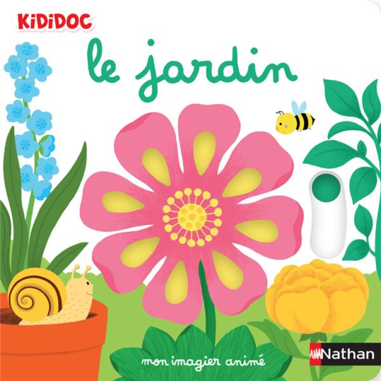 MON IMAGIER ANIMÉ LE JARDIN - CHOUX NATHALIE - CLE INTERNAT