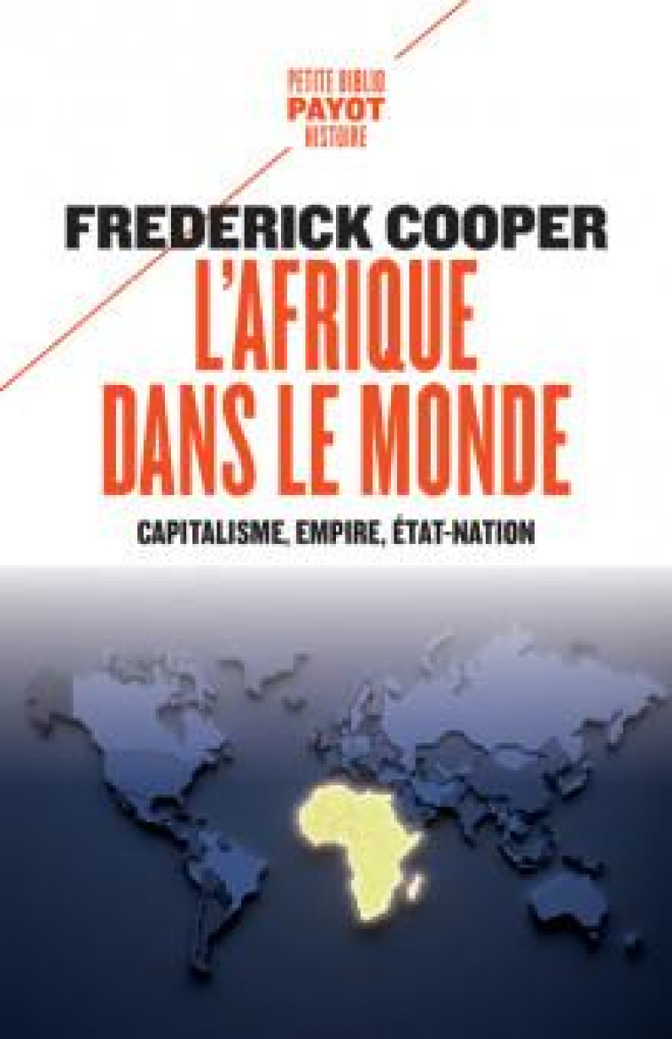 L'AFRIQUE DANS LE MONDE - FREDERICK COOPER - PAYOT POCHE