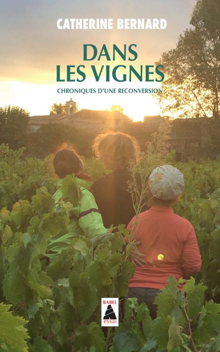 DANS LES VIGNES - CATHERINE BERNARD - ACTES SUD