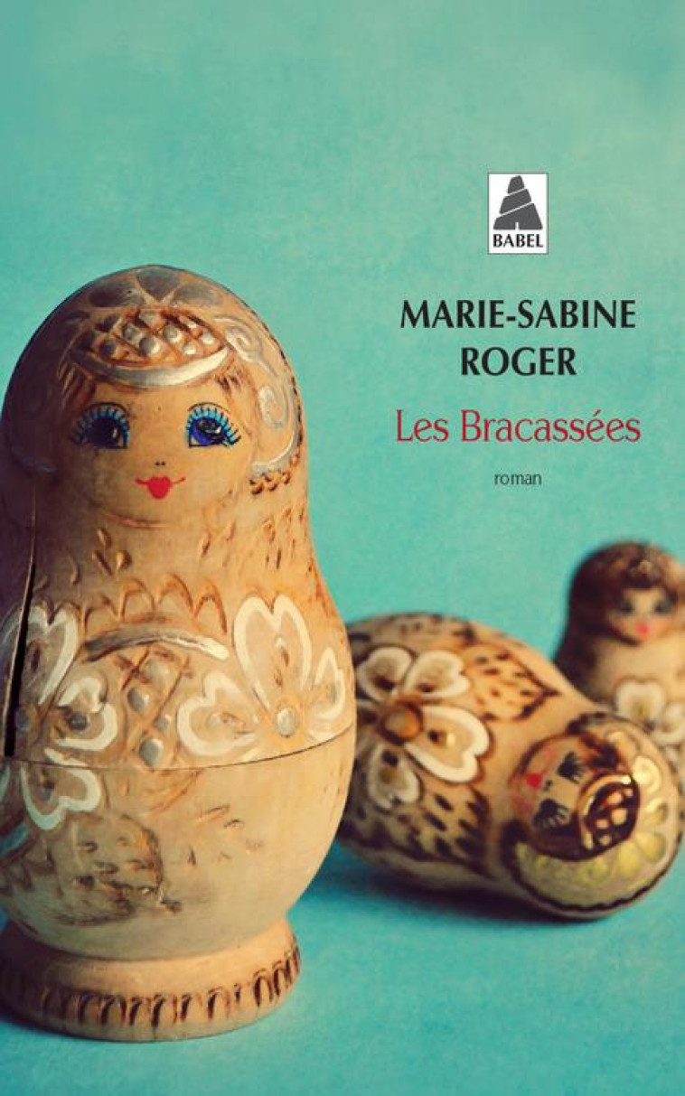 LES BRACASSÉES - MARIE-SABINE ROGER - ACTES SUD