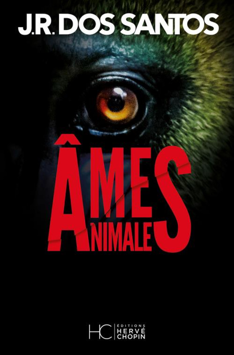 ÂMES ANIMALES - JOSE RODRIGUES DOS SANTOS - HC EDITIONS