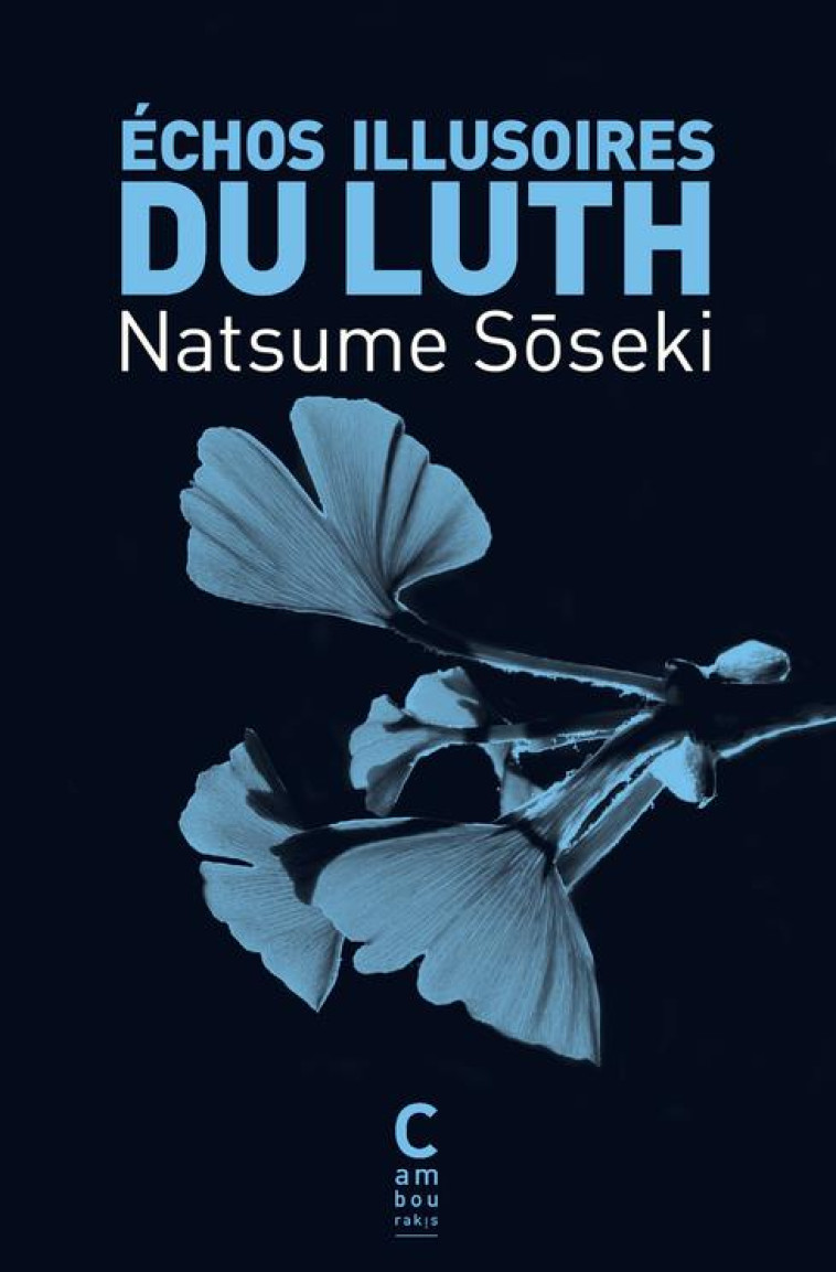 ÉCHOS ILLUSOIRES DU LUTH - NATSUME SOSEKI - CAMBOURAKIS