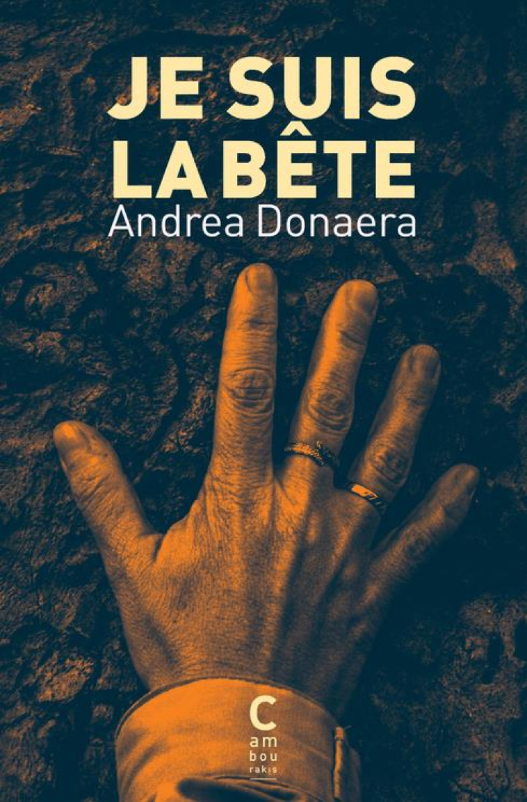 JE SUIS LA BÊTE - ANDREA DONAERA - CAMBOURAKIS