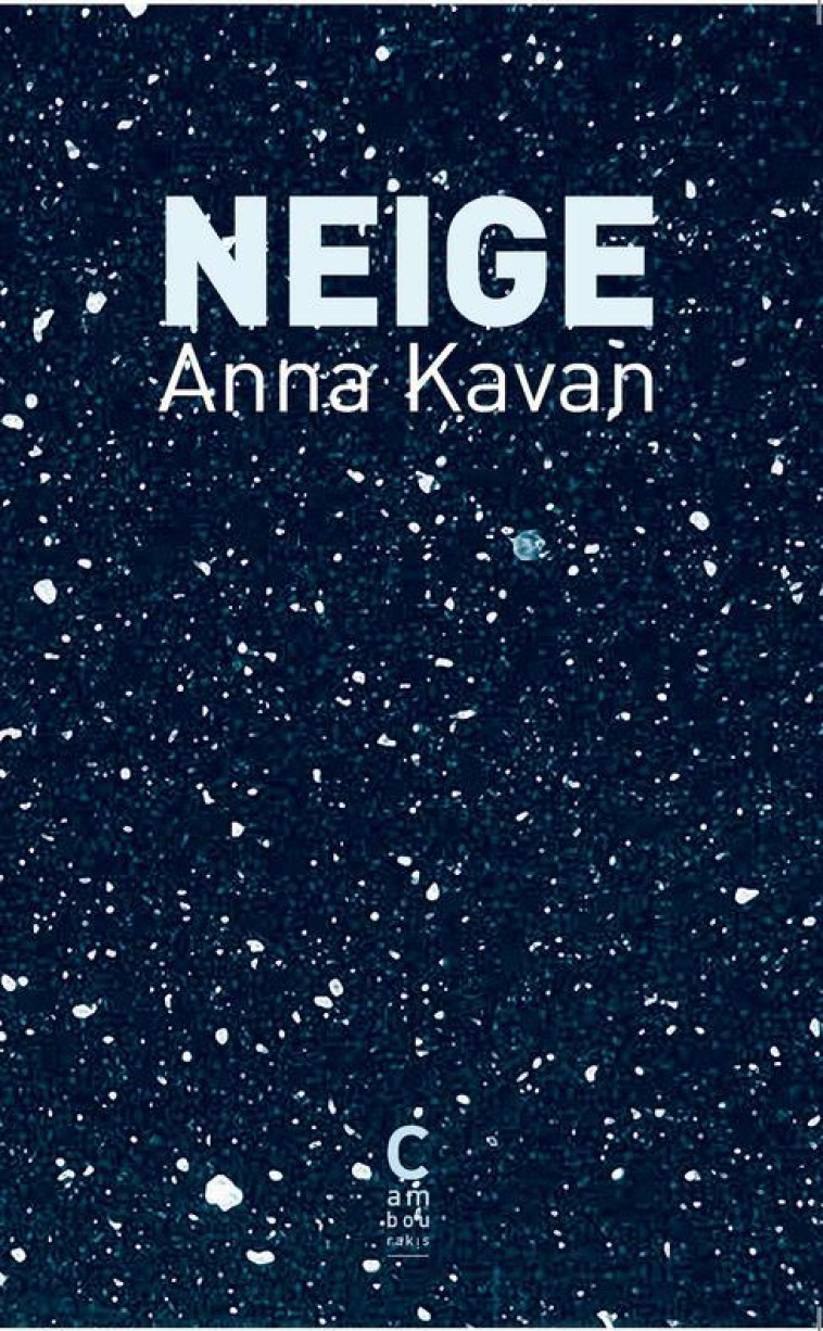 NEIGE - ANNA KAVAN - CAMBOURAKIS