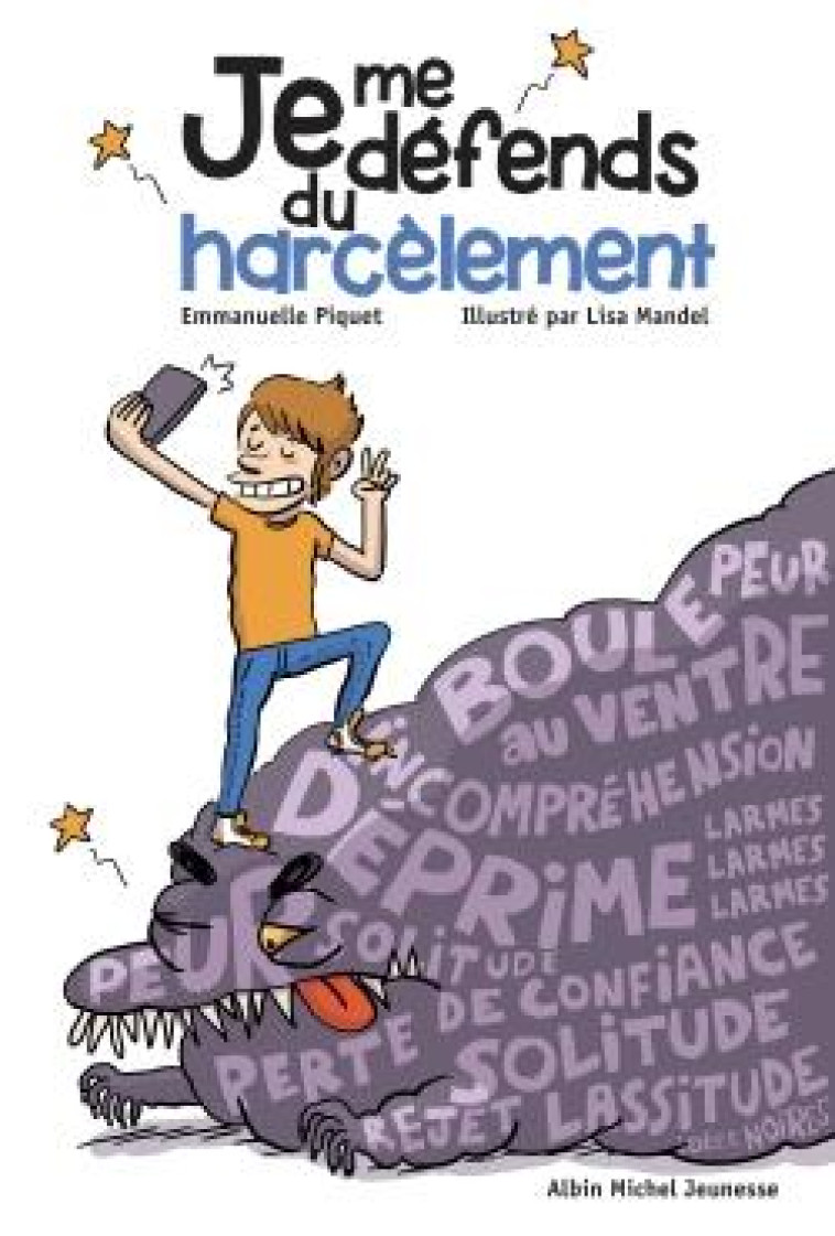 JE ME DEFENDS DU HARCELEMENT - PIQUET/MANDEL - Albin Michel-Jeunesse