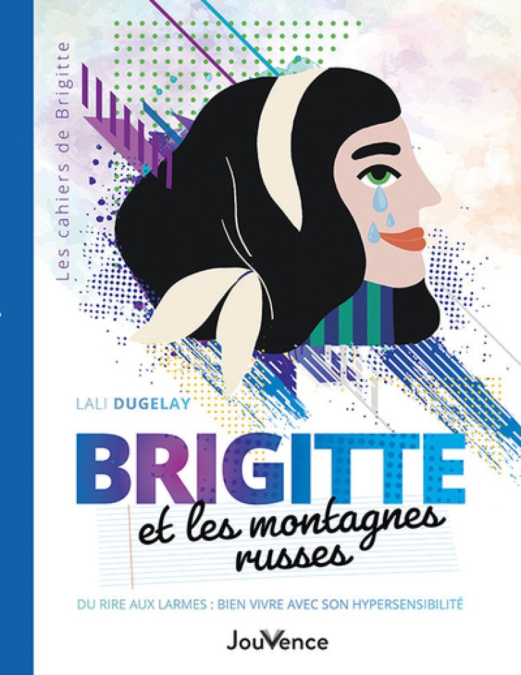 BRIGITTE ET LES MONTAGNES RUSSES - LALI DUGELAY - JOUVENCE