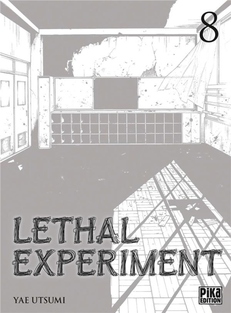 LETHAL EXPERIMENT TOME 8 - UTSUMI  YAE - PIKA