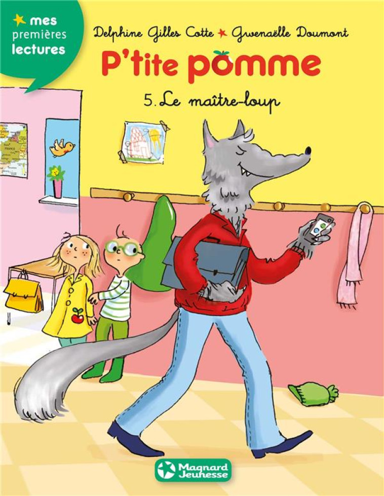 P'TITE POMME 5 - LE MAÎTRE-LOUP - GWENAELLE DOUMONT - Magnard jeunesse