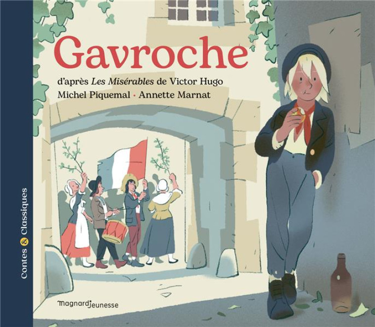 GAVROCHE - CONTES ET CLASSIQUES - MICHEL PIQUEMAL - MAGNARD