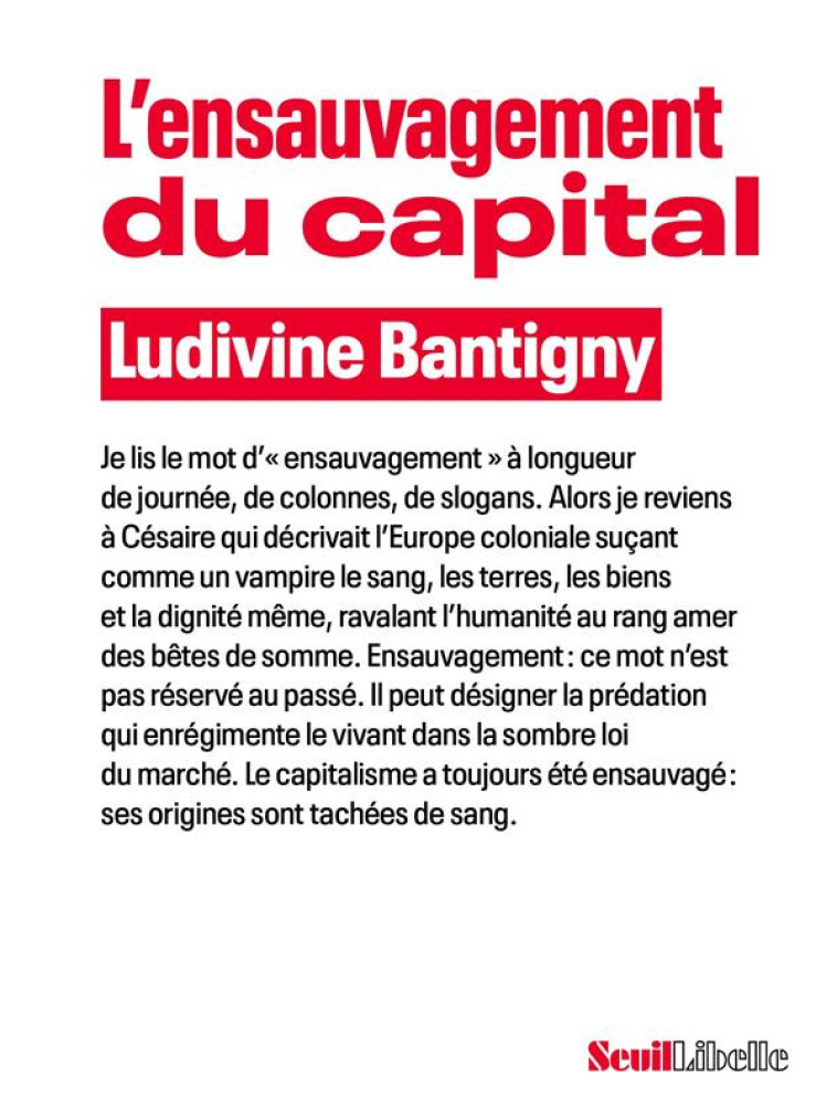 L'ENSAUVAGEMENT DU CAPITAL - LUDIVINE BANTIGNY - SEUIL