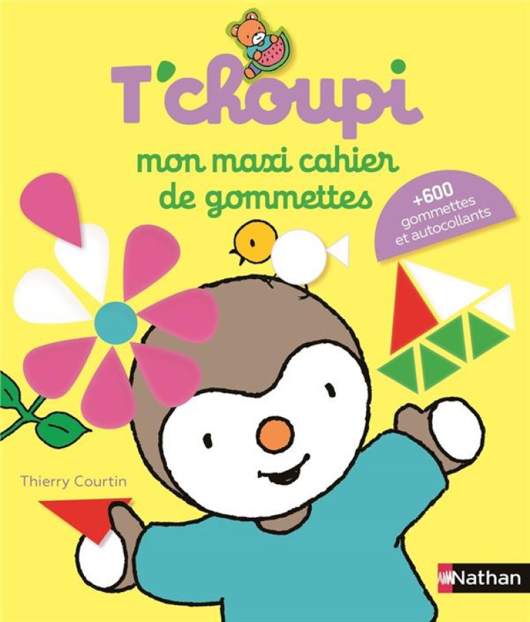 MON MAXI CAHIER DE GOMMETTES T'CHOUPI - COURTIN THIERRY - NC