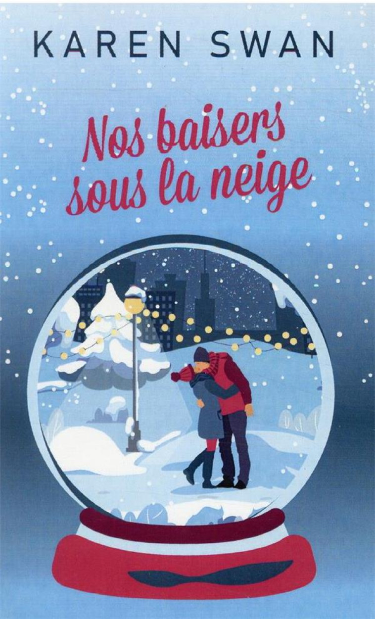 NOS BAISERS SOUS LA NEIGE - KAREN SWAN - MON POCHE