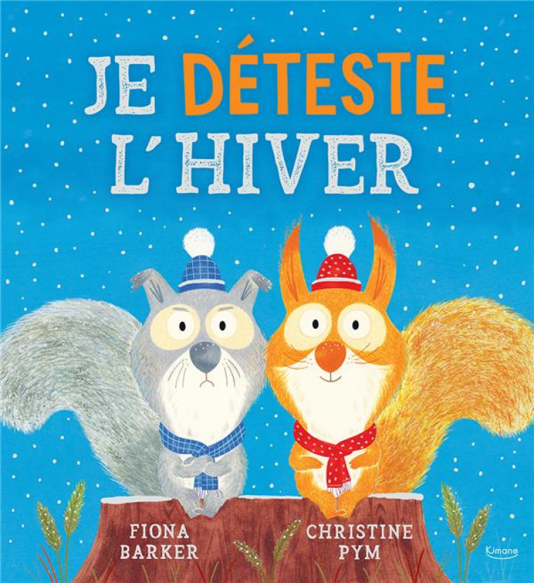 JE DETESTE L'HIVER - BARKER/PYM - KIMANE