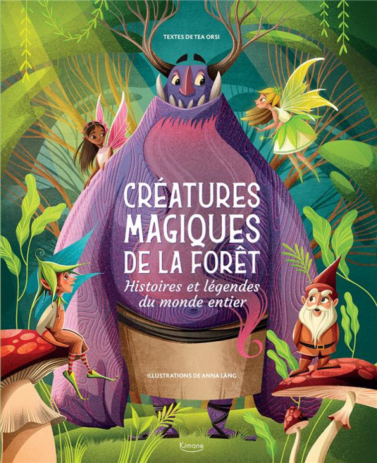 CREATURES MAGIQUES DE LA FORET - LANG ANNA - KIMANE