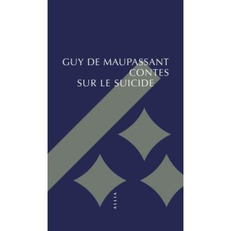 CONTES SUR LE SUICIDE - GUY MAUPASSANT (DE) - ALLIA