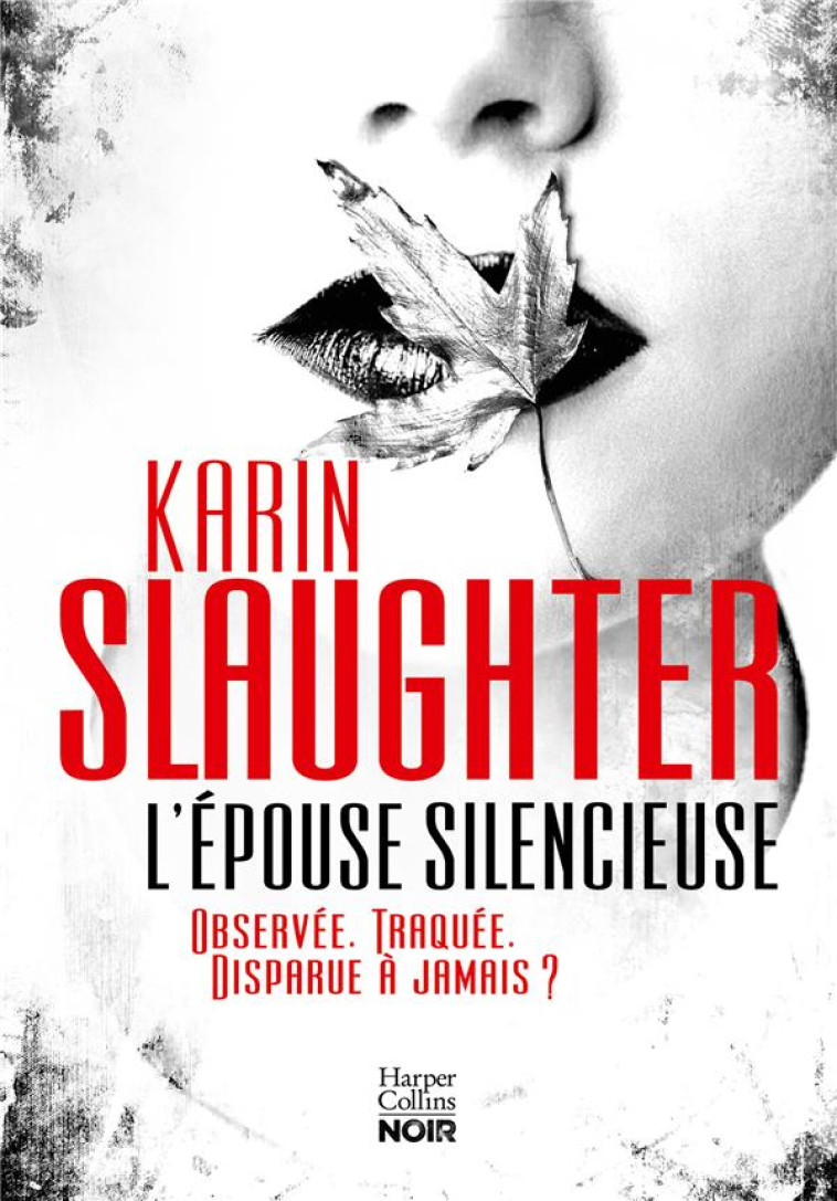 L'EPOUSE SILENCIEUSE - LA CRIME QUEEN EST DE RETOUR AVEC UN NOUVEL OPUS! - SLAUGHTER KARIN - HARPERCOLLINS