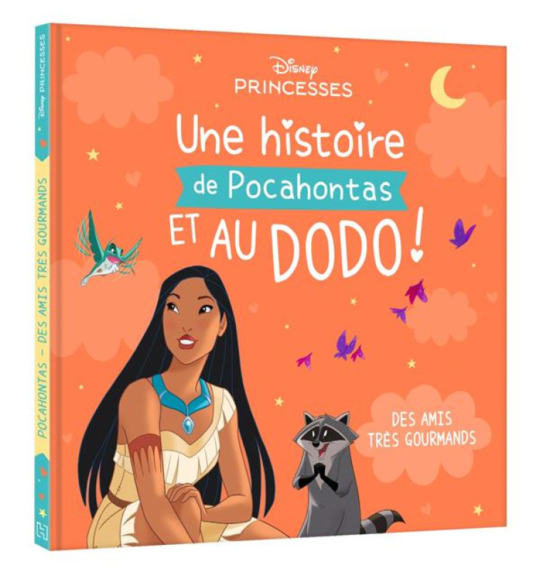 DISNEY PRINCESSES - UNE HISTOIRE DE POCAHONTAS ET AU DODO ! - DES AMIS TRÈS GOURMANDS - XXX - HACHETTE