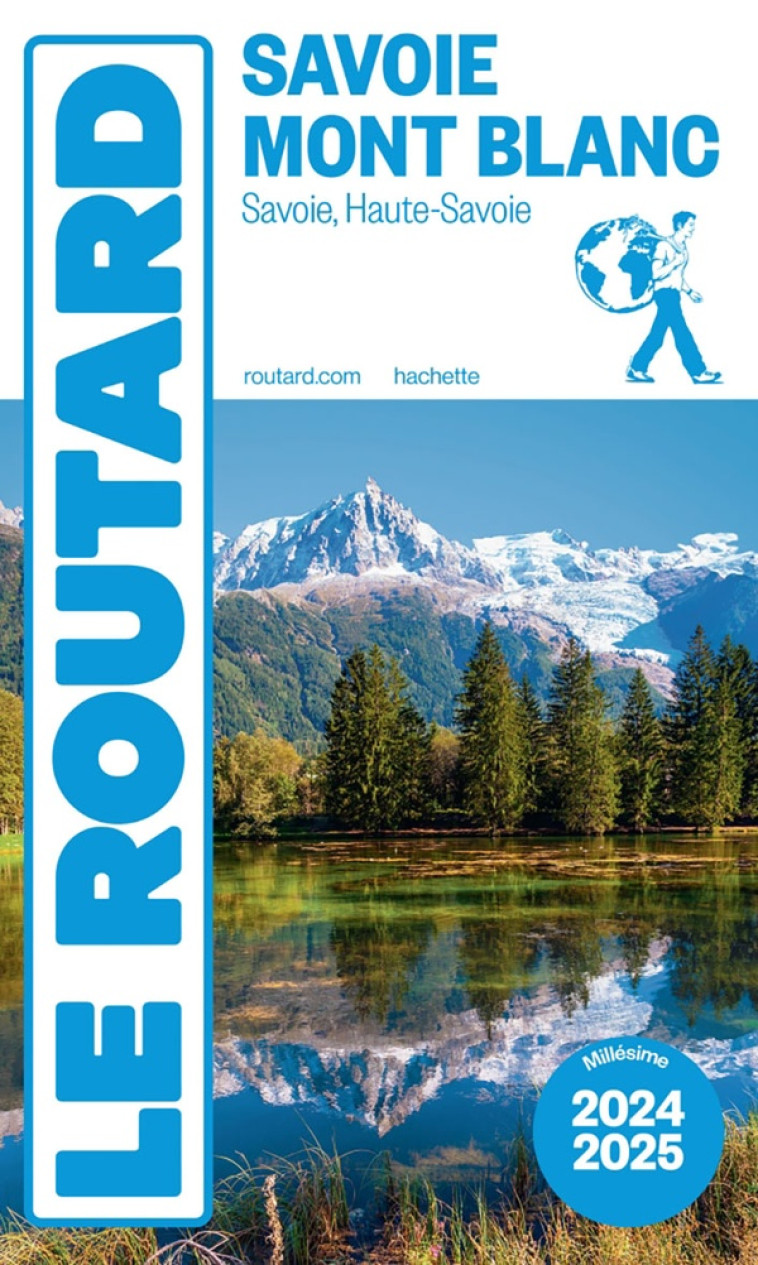 GUIDE DU ROUTARD SAVOIE, MONT BLANC 2024/25 - COLLECTIF - HACHETTE