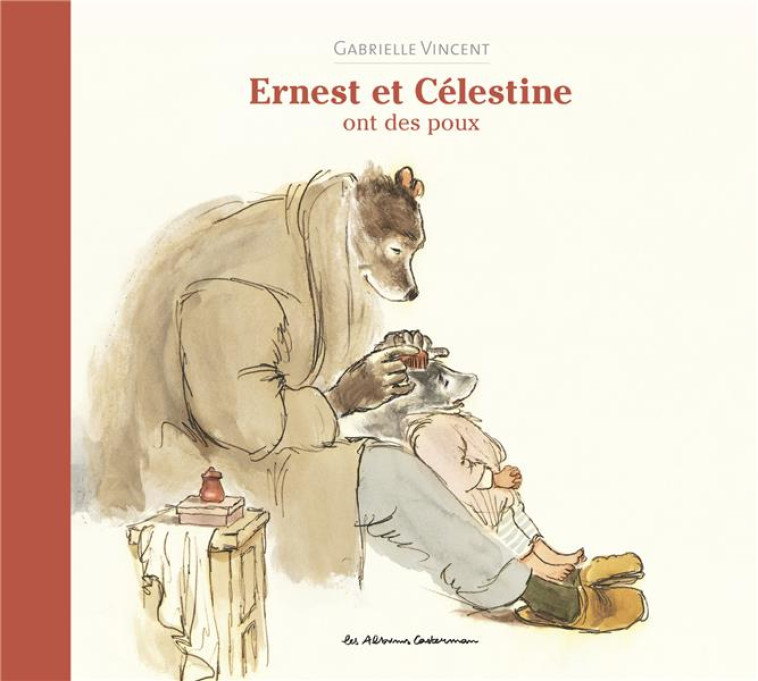 ERNEST ET CÉLESTINE - ERNEST ET CÉLESTINE ONT DES POUX - GABRIELLE VINCENT - CASTERMAN