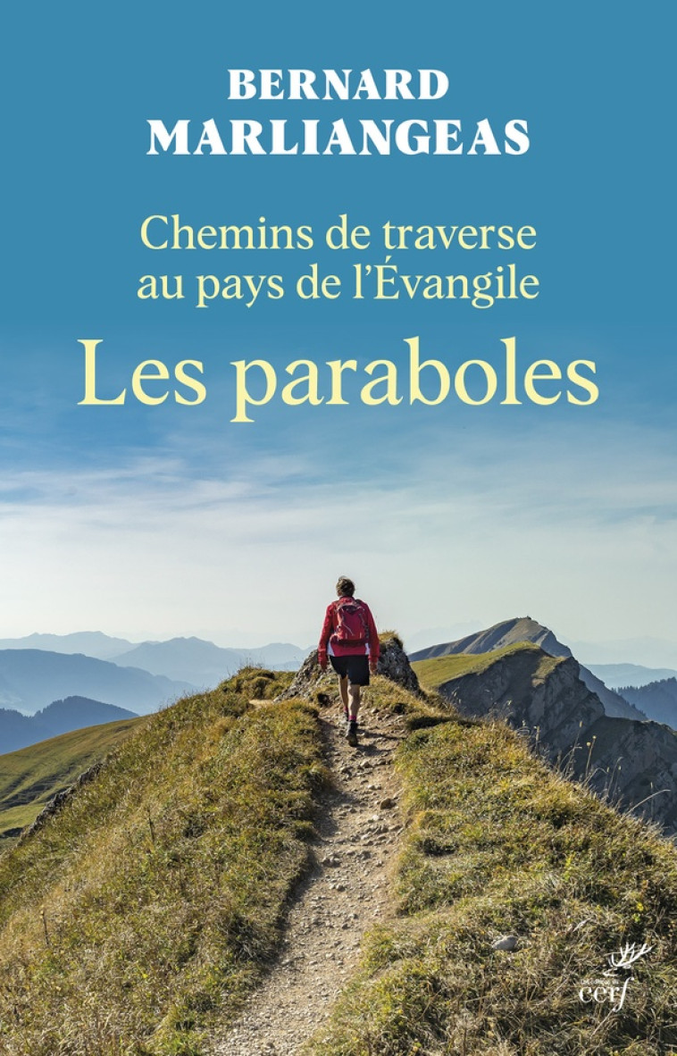 CHEMINS DE TRAVERSE AU PAYS DE L'EVANGILE - BERNARD-DOMINIQUE MARLIANGEAS - CERF