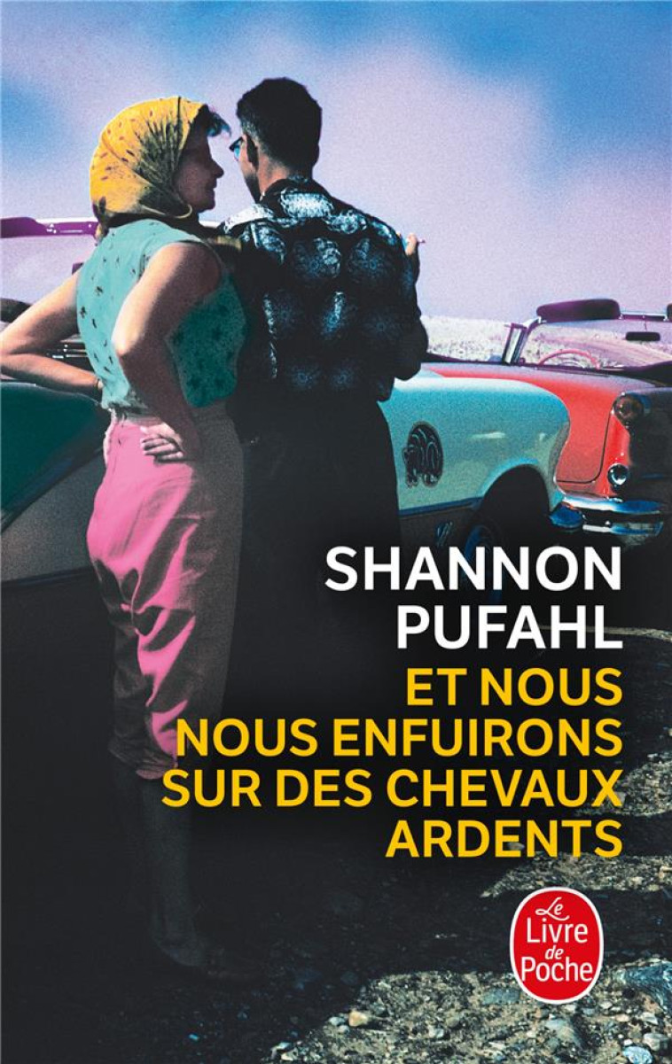 ET NOUS NOUS ENFUIRONS SUR DES CHEVAUX ARDENTS - SHANNON PUFAHL - LGF/Livre de Poche