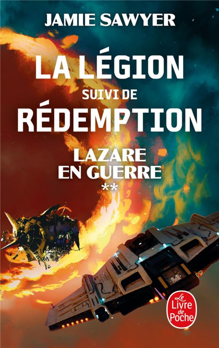 LA LÉGION, SUIVI DE RÉDEMPTION  (LAZARE EN GUERRE, TOME 2) - JAMIE SAWYER - LGF/Livre de Poche