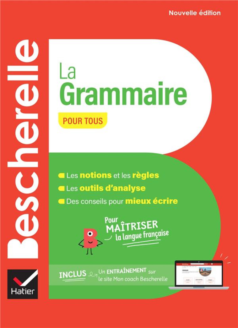 BESCHERELLE LA GRAMMAIRE POUR TOUS - NOUVELLE ÉDITION - BENEDICTE DELAUNAY - HATIER SCOLAIRE