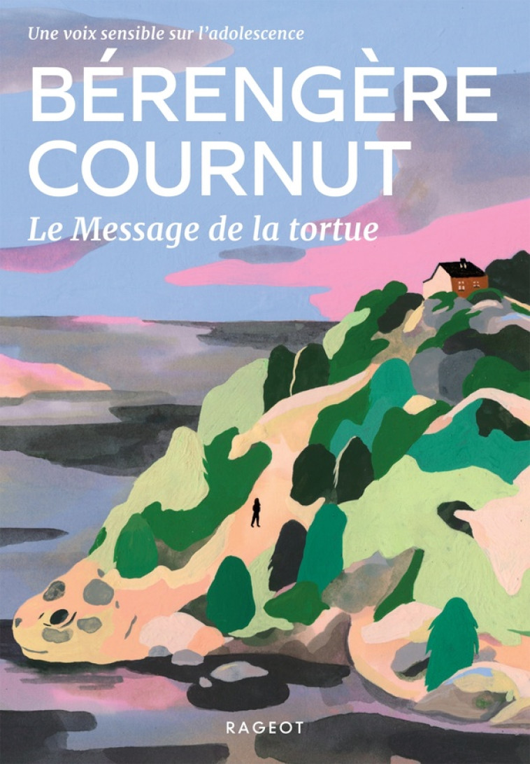 LE MESSAGE DE LA TORTUE - BERENGERE COURNUT - RAGEOT