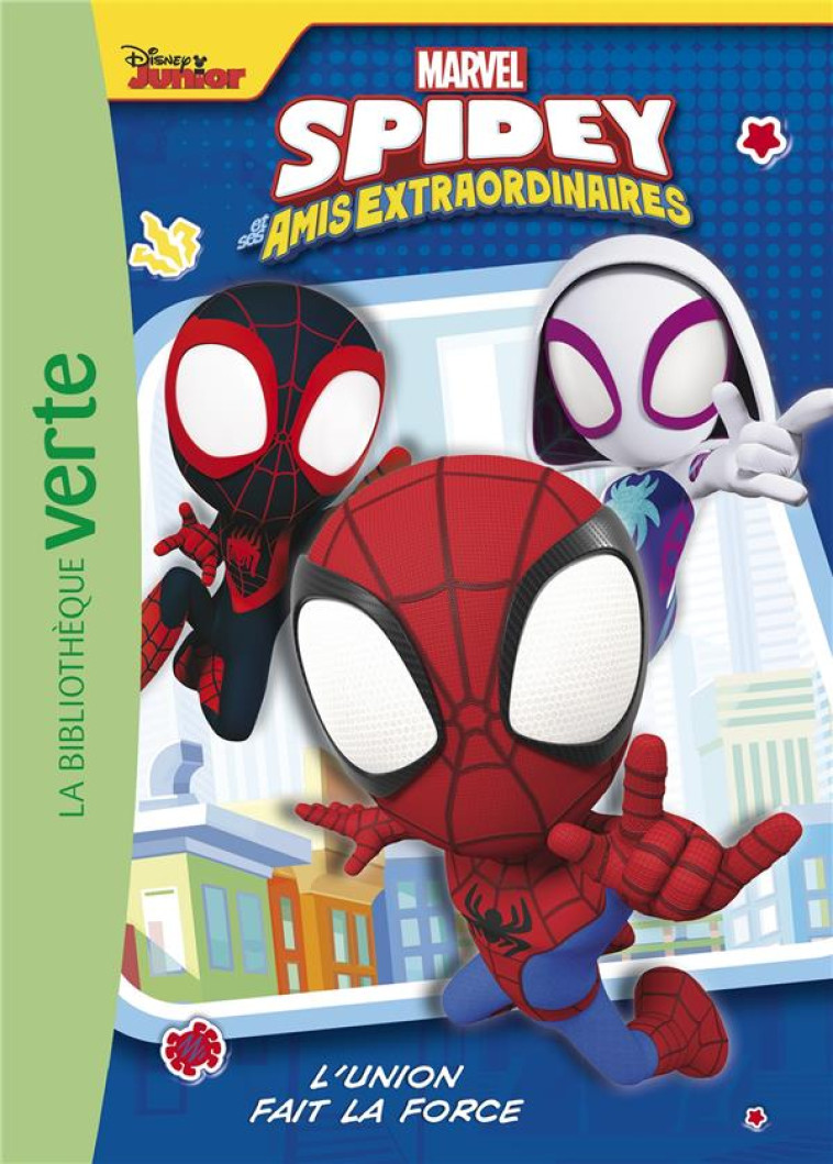 SPIDEY ET SES AMIS EXTRAORDINAIRES - T01 - SPIDEY ET SES AMIS EXTRAORDINAIRES 01 - L'UNION FAIT LA F - MARVEL - HACHETTE