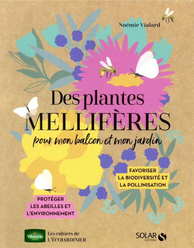 DES PLANTES MELLIFÈRES POUR MON BALCON ET MON JARDIN - NOEMIE VIALARD - SOLAR