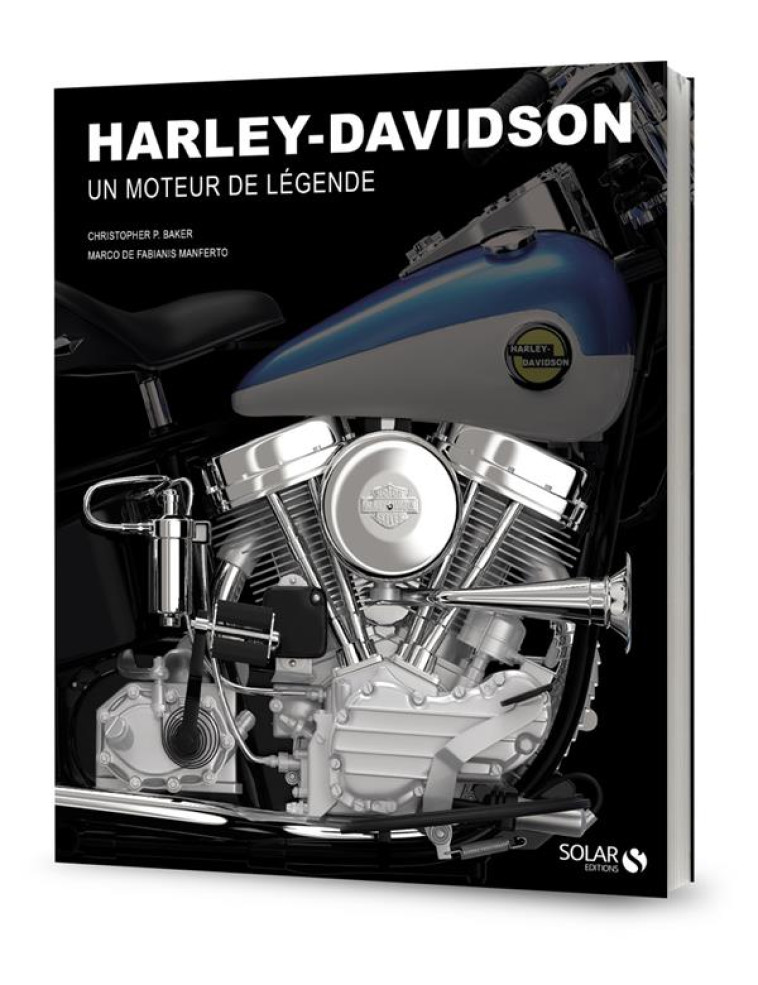 HARLEY DAVIDSON - DES MOTEURS DE LÉGENDE - MARCO DE FABIANIS MANFERTO - SOLAR