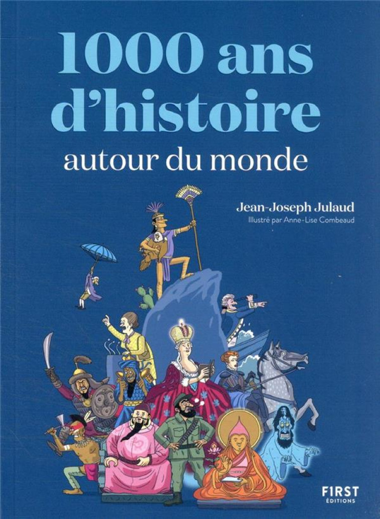 1000 ANS D'HISTOIRE AUTOUR DU MONDE - JEAN-JOSEPH JULAUD - FIRST