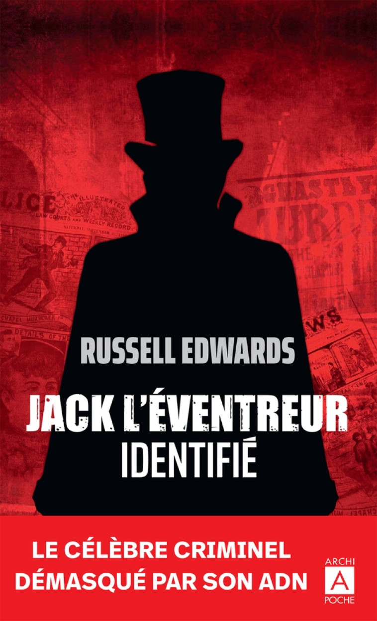 JACK L'EVENTREUR IDENTIFIÉ - RUSSELL EDWARDS - ARCHIPEL