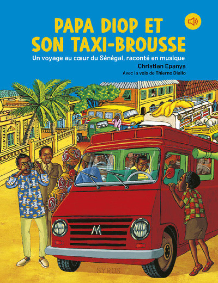 PAPA DIOP ET SON TAXI BROUSSE - CHRISTIAN EPANYA - SYROS