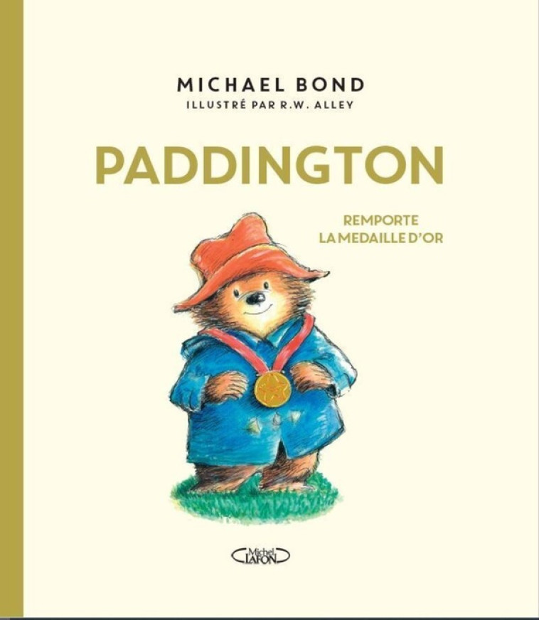 PADDINGTON REMPORTE LA MÉDAILLE D'OR - MICHAEL BOND - MICHEL LAFON